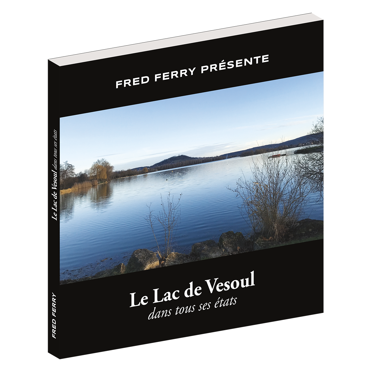 LE LAC DE VESOUL DANS TOUS SES ÉTATS